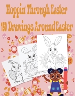 Hoppin' Through Easter, 150 Drawings Around Easter B0C2S22Y4D Book Cover