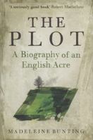 The Plot: A Biography of My Father's English Acre 1847081444 Book Cover