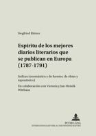 Espíritu de Los Mejores Diarios Literarios Que Se Publican En Europa (1787-1791): Índices (Onomástico Y de Fuentes, de Obras Y Toponímico)- En Colabor 3631575696 Book Cover