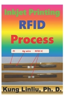 Inkjet Printing RFID Process B08CWG45MM Book Cover