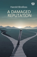 A Damaged Reputation 1517584000 Book Cover