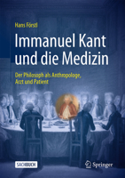 Immanuel Kant Und Die Medizin - Der Philosoph ALS Anthropologe, Arzt Und Patient 366269476X Book Cover