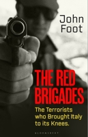 The Red Brigades: The Terrorists Who Brought Italy to Its Knees 1526645718 Book Cover