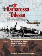 From Barbarossa to Odessa: The Luftwaffe and Axis Allies Strike South-East June - October 1941-Volume 2 (Luftwaffe Strikes Part 2) 1857802802 Book Cover