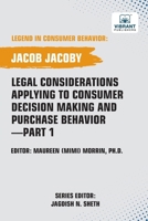 Legal Considerations Applying to Consumer Decision Making and Purchase Behavior-Part 1 1636515843 Book Cover