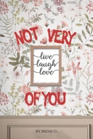 Not Very Live Laugh Love of You B0FM757GPT Book Cover