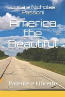 America the Beautiful: Patente e Libretto 1719939381 Book Cover
