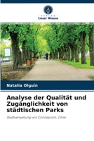 Analyse der Qualität und Zugänglichkeit von städtischen Parks: Stadtverwaltung von Concepción, Chile 620406049X Book Cover