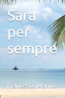 Sara per sempre (Italian Edition) B0F5NXT68S Book Cover