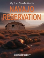 Why Violent Crimes Persist on the Navajo Reservation 1662949529 Book Cover
