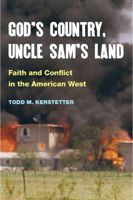 God's Country, Uncle Sam's Land: Faith and Conflict in the American West 0252030389 Book Cover