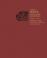 Corpus of Maya Hieroglyphic Inscriptions, Volume 3: Part 4: Yaxchilan 0873658728 Book Cover