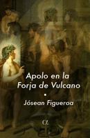 Apolo en la Forja de Vulcano 1502840448 Book Cover