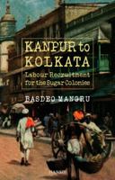Kanpur to Kolkata 191055300X Book Cover