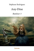 Bateleur - Tome 3: Any-Dine (French Edition) 2414294868 Book Cover