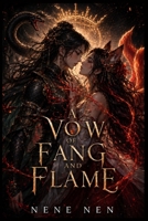 A Vow of Fang and Flame: A Sapphic Enemies-to-Lovers Romantasy of Serpent Magic, Foxfire, and a Deadly Shared Oath B0HC63BMGP Book Cover