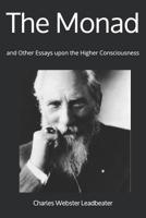 The Monad and Other Essays Upon the Higher Consciousness 1974272079 Book Cover