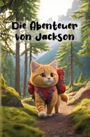 Die Abenteuer von Jackson (Die Abenteuer der Tierischenfreunde) (German Edition) B0DSPCPWV8 Book Cover