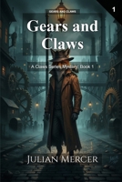 Gears and Claws: A Claws Series Mystery: Book 1 B0GLXWN1MG Book Cover