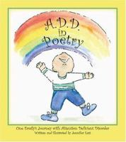 A.D.D. In Poetry, One Family's Journey With Attention Deficit Disorder 1412037697 Book Cover