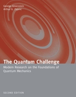 The Quantum Challenge, Second Edition : Modern Research on the Foundations of Quantum Mechanics 076372470X Book Cover