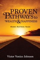 Proven Pathways To Wealth & Happiness 194757406X Book Cover