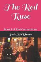 The Red Ruse: Book 1 of Red Connections 1794335250 Book Cover