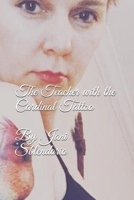 The Teacher with the Cardinal Tattoo: By Jani Sblendorio, M. Ed. B08CGDNMHB Book Cover