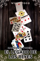 Naipe de Poder: El Legador de los Reyes (Spanish Edition) B0C9SGWY1S Book Cover