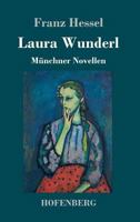 Laura Wunderl: Münchner Novellen 1973956179 Book Cover