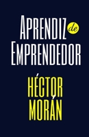 Aprendiz de Emprendedor: B08B73KJ96 Book Cover