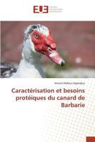 Caracta(c)Risation Et Besoins Prota(c)Iques Du Canard de Barbarie 3841675662 Book Cover