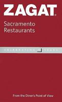 Zagat Sacramento Restaurants 1604780711 Book Cover