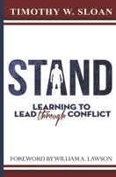 Stand: Learning to Lead Through Conflict 0986432784 Book Cover