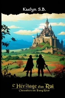 L'Héritage d'un Roi: Chevalier de Sang Réal B0BBYB8XP7 Book Cover