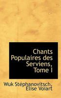 Chants Populaires Des Serviens Tome I 0526108282 Book Cover