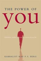The Power of You: Kabbalistic Wisdom to Create the Movie of Your Life 1571892478 Book Cover