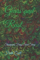 Gears and Rust: Steampunk Fairy Short Story B0CGYVW946 Book Cover