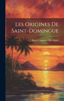 Les Origines De Saint-Domingue 1020318694 Book Cover