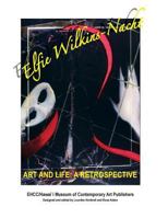 Elfie Wilkins-Nacht, Art and Life: A Retrospective 197996341X Book Cover