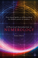 A Practical Introduction to Numerology: Your Expert Guide to Understanding the Hidden Power of Numbers 1786783371 Book Cover