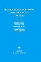 Sociobiology of Sexual and Reproductive Strategies 0412337800 Book Cover