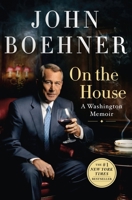 On the House: A Washington Memoir 1250238447 Book Cover