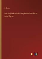 Das Emporkommen der persischen Macht unter Cyrus 3368615041 Book Cover