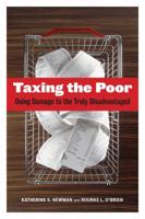 Taxing the Poor: Doing Damage to the Truly Disadvantaged 0520269675 Book Cover