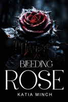 Bleeding rose 1787990230 Book Cover