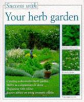 Your Herb Garden (The Success With Series) 1853915335 Book Cover