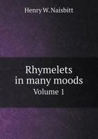 Rhymelets in Many Moods Volume 1 5518815085 Book Cover