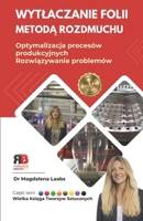 Wytlaczanie folii metoda rozdmuchu: Optymalizacja procesów produkcji i rozwiazywanie problemów (Polish Edition) 8397929827 Book Cover