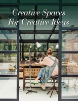 Creative Spaces: Workplaces for Artists 1864708239 Book Cover